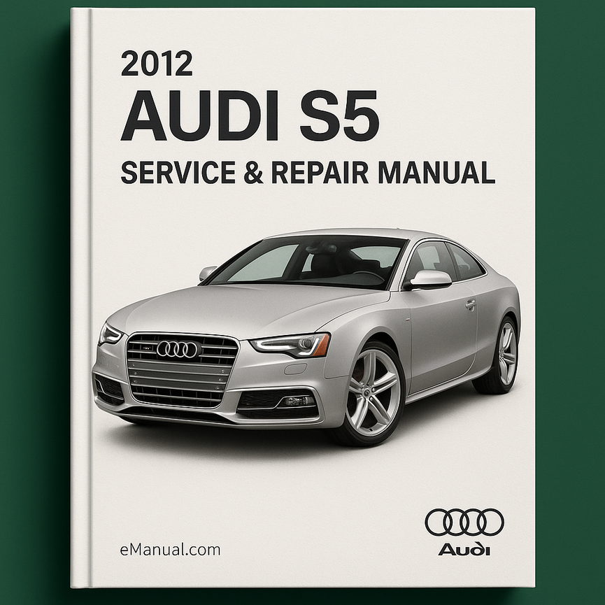2012 Audi S5 Service & Repair Manual