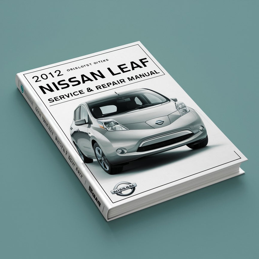 2012 Nissan Leaf Service- und Reparaturhandbuch