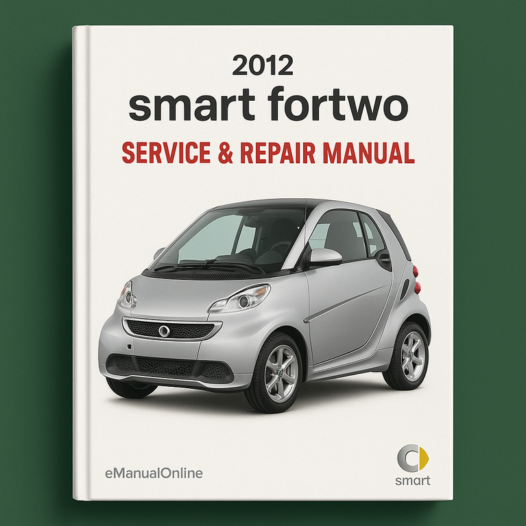 2012 Smart Fortwo Service & Repair Manual