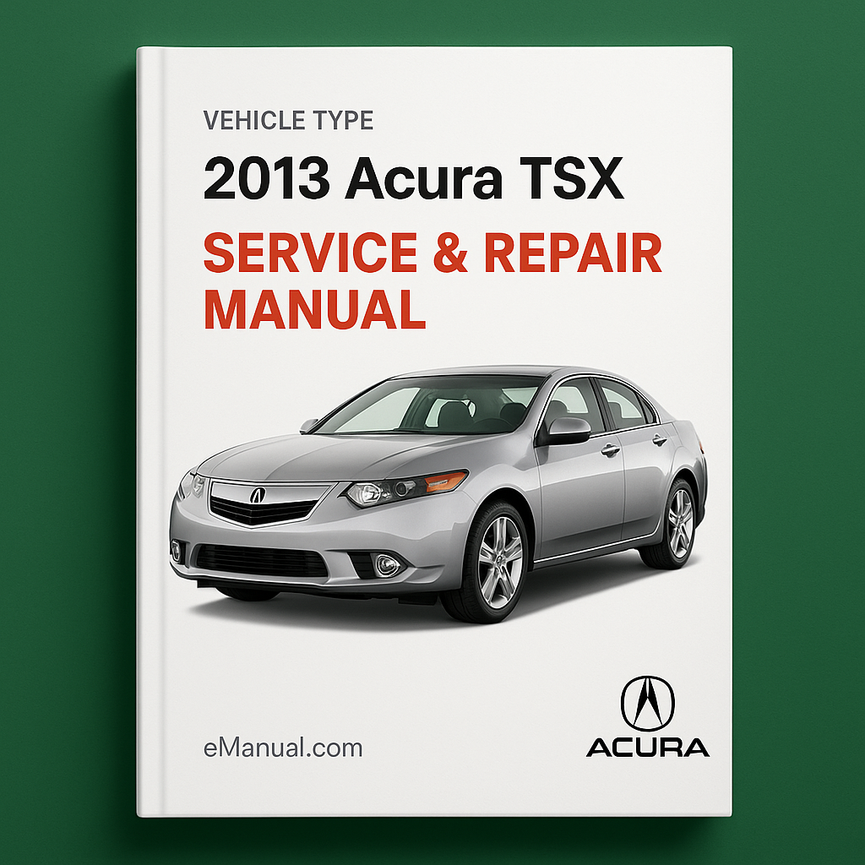 2013 Acura TSX Service & Repair Manual