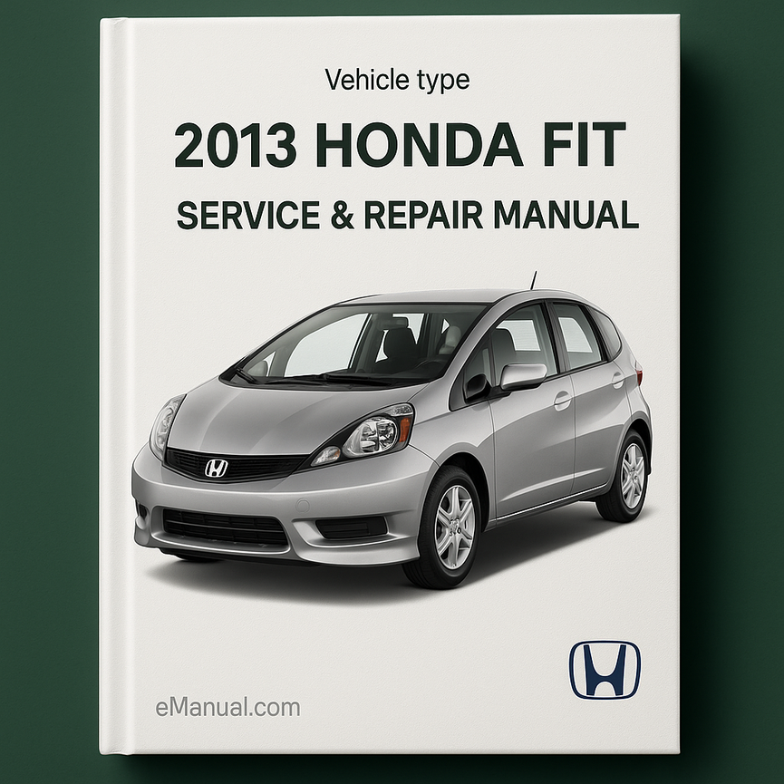 2013 Honda Fit Service & Repair Manual