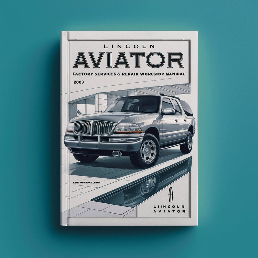 Manual de taller y reparación de fábrica de Lincoln Aviator 2003-2005