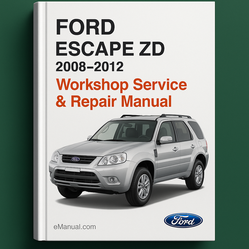 Ford ESCAPE ZD 2008-2012 Workshop Service Repair Manual