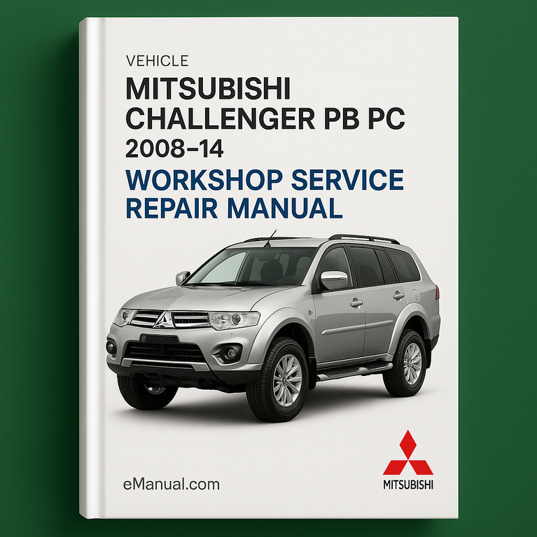 Mitsubushi CHALLENGER PB PC 2008-14 Workshop Service Repair Manual