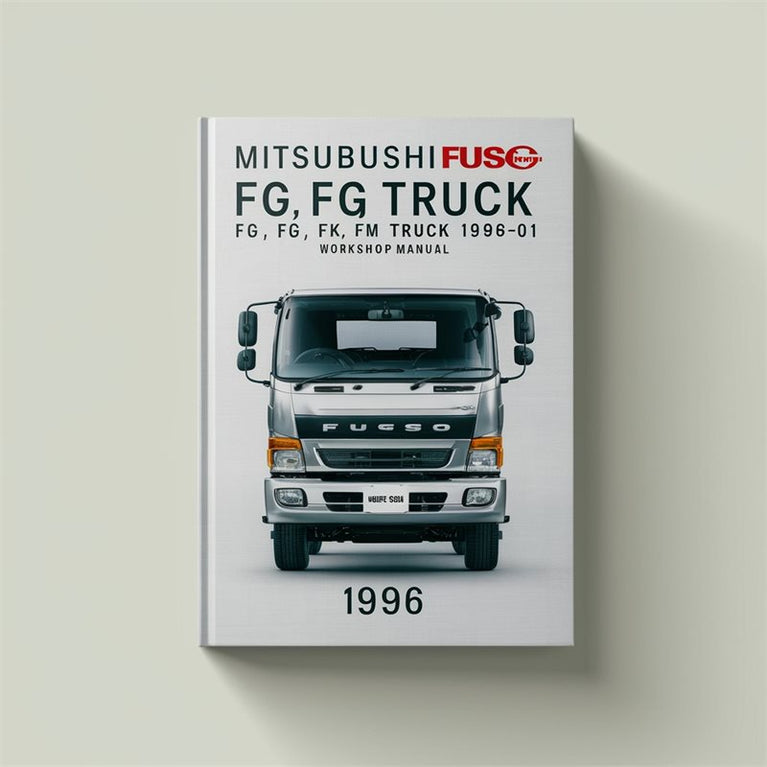 Mitsubushi FUSO FE FG FH FK FM Truck 1996-01 Workshop Manual PDF