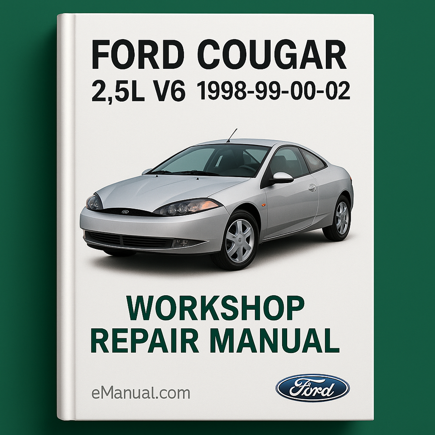 Ford COUGAR 2.5L V6 1998-99-00-01-02 Workshop Repair Manual
