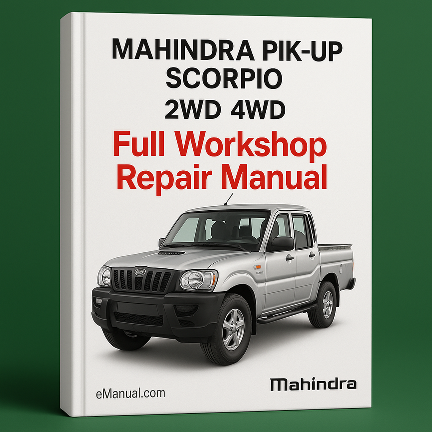MAHINDRA PIK-UP SCORPIO 2WD 4WD Full Workshop Repair Manual