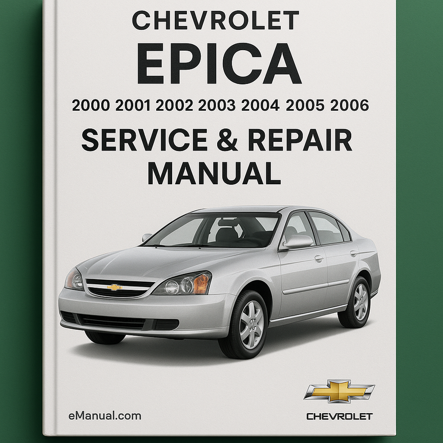 Chevrolet Epica 2000 2001 2002 2003 2004 2005 2006 Service Repair Manual