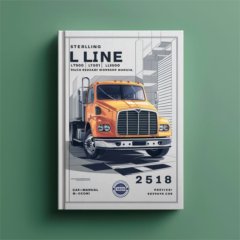Sterling A & L Line L7500 L7501 L8500 L8511 L8513 Truck Service Repair Workshop Manual PDF