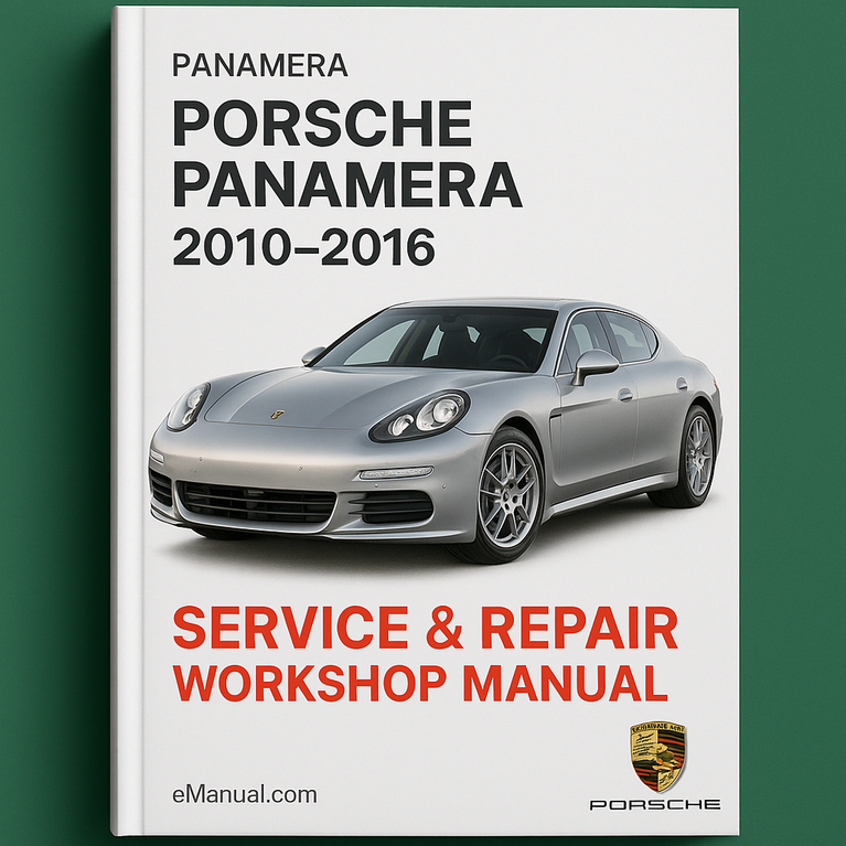 Porsche Panamera 2010-2016 Service Repair Workshop Manual