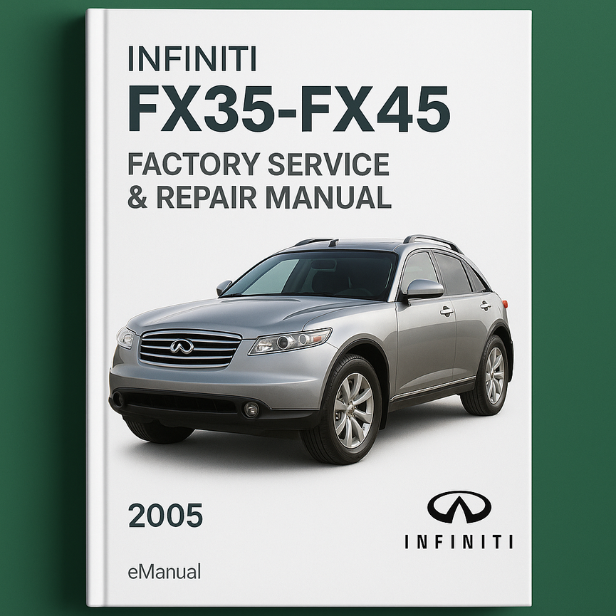 Infiniti FX35-FX45 2005 Factory Service Repair Manual