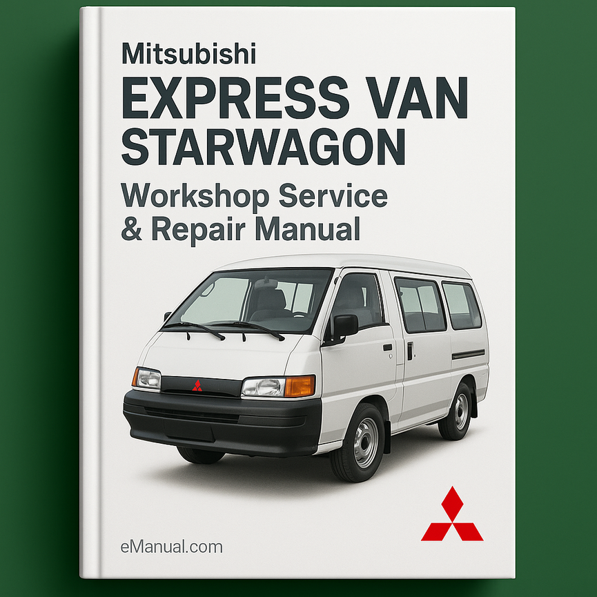 Mitsubushi EXPRESS VAN STARWAGON Workshop Service Repair Manual