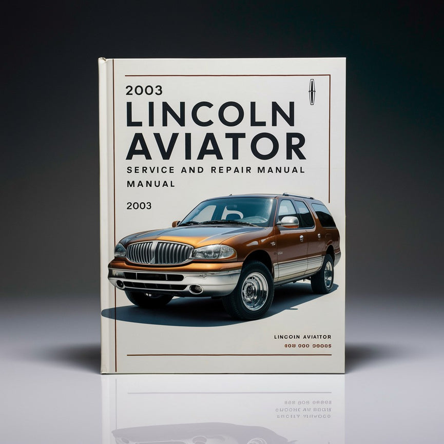 Manual de servicio y reparación del Lincoln Aviator 2003