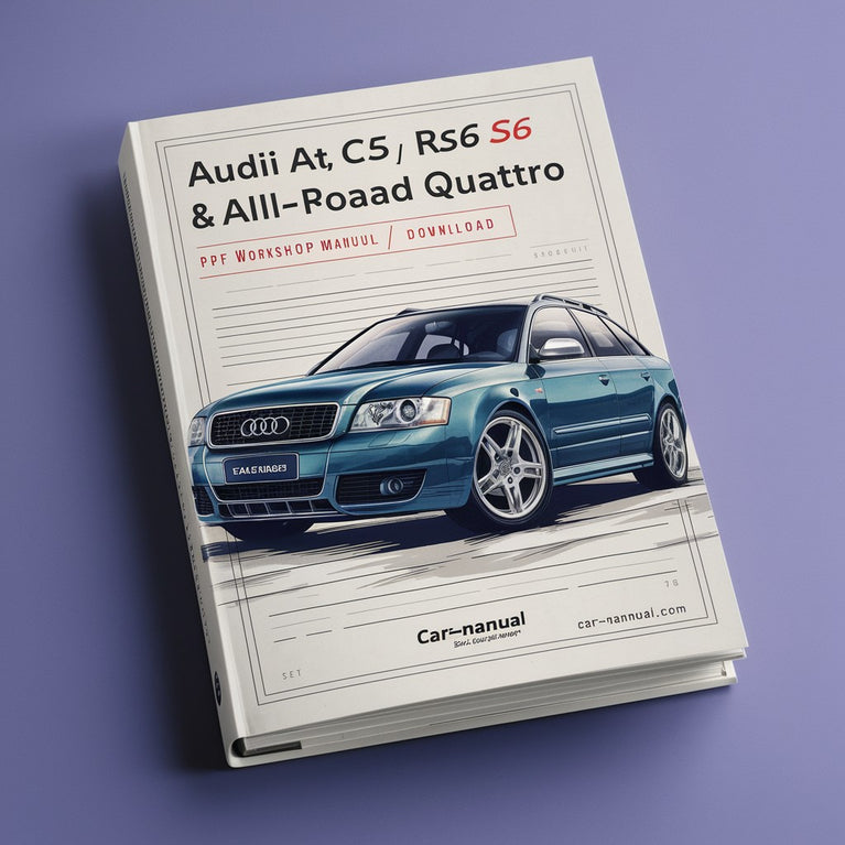 Audi A6 C5 S6 RS6 & Allroad Quattro Workshop Manual 2004