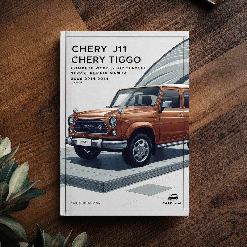 Manual completo de servicio y reparación del taller Chery J11 Chery Tiggo Chery Ruihu 2008 2009 2010 2011 2012 2013 2014