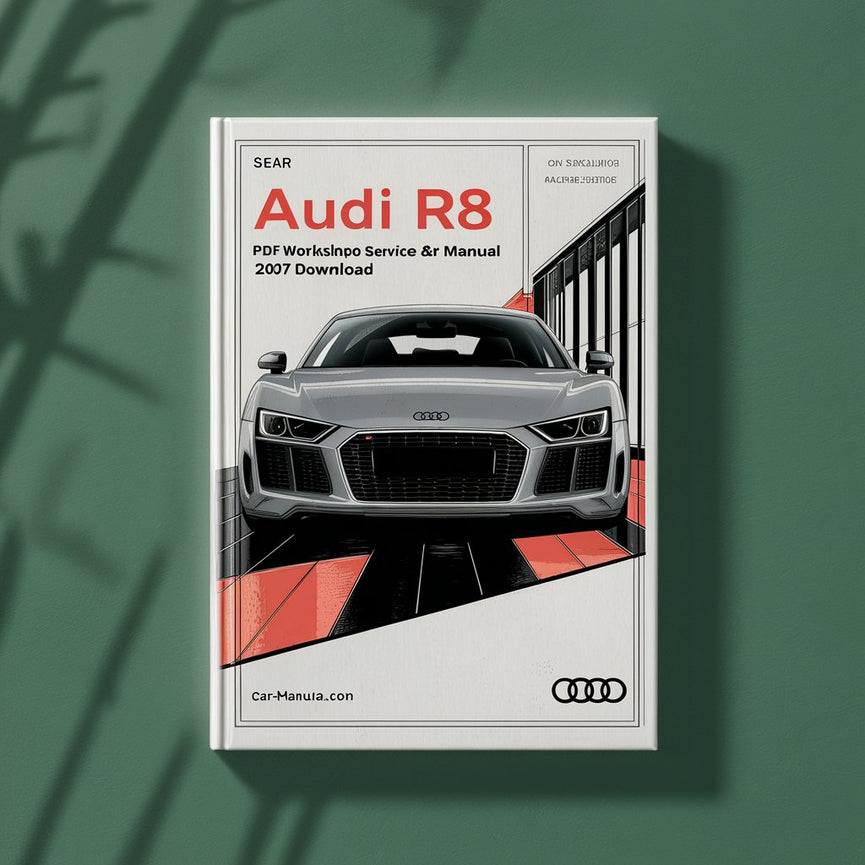 Audi R8 Workshop Service & Repair Manual 2007