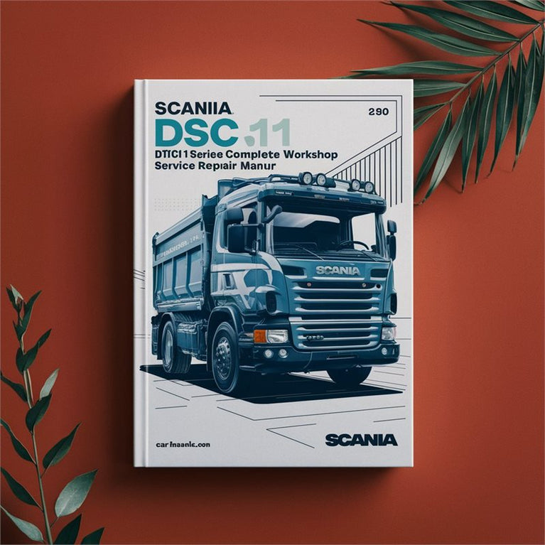 Scania 4 Series DSC11 DSC 11 DTC11 DTC Engine 320HP-400HP Service Repair Workshop Manual PDF