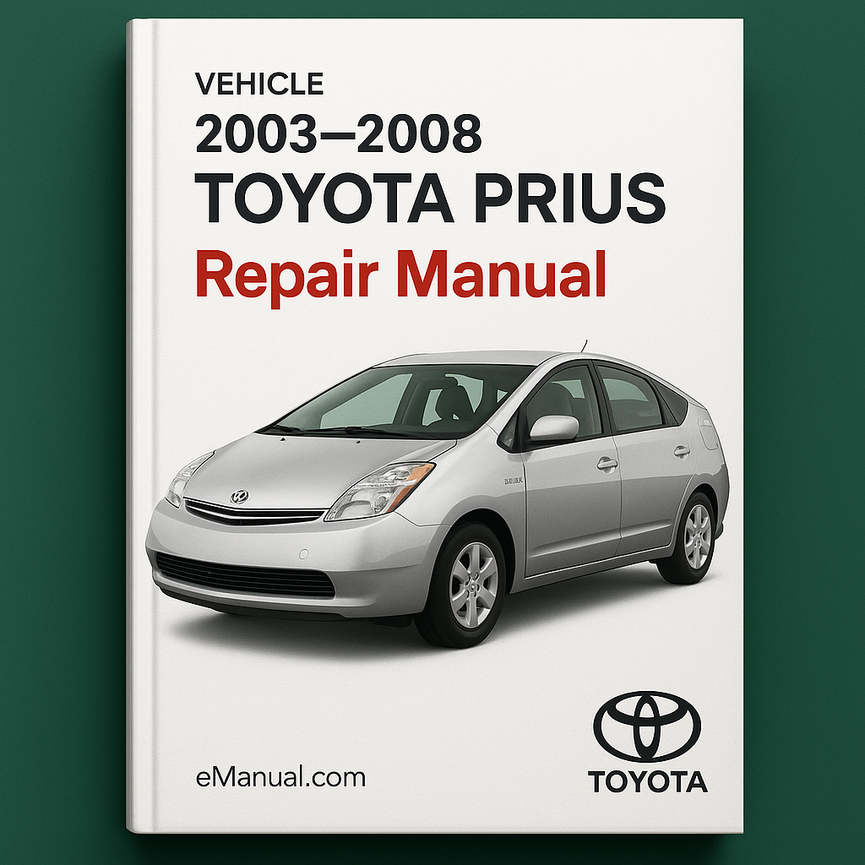 2003-2008 TOYOTA PRIUS Repair Manual