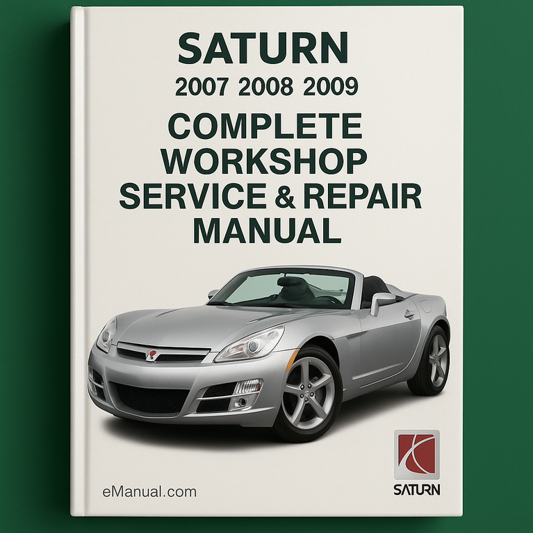 Saturn Sky Complete Workshop Service Repair Manual 2007 2008 2009