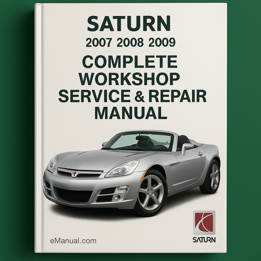 Saturn Sky Complete Workshop Service Repair Manual 2007 2008 2009