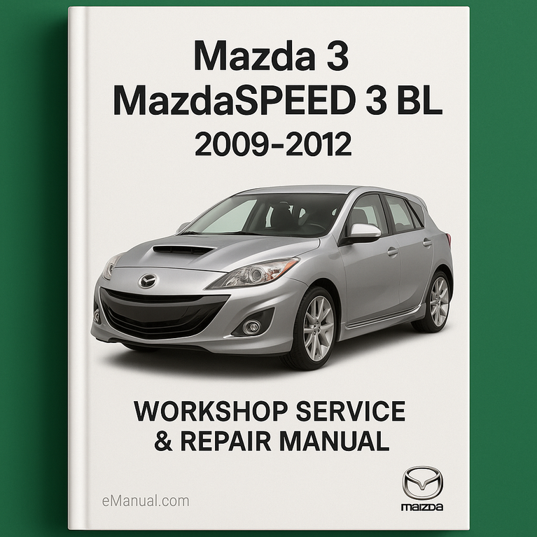 Mazda 3 MazdaSPEED 3 BL 2009-2012 Workshop Service Repair Manual