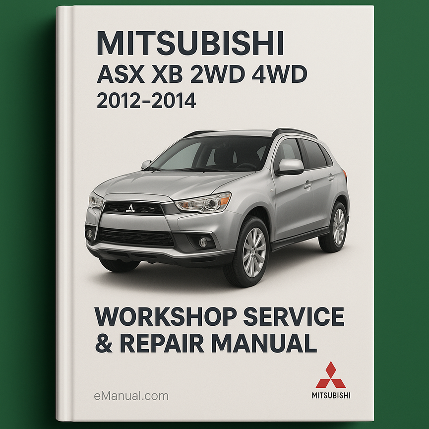 Mitsubushi ASX XB 2WD 4WD 2012-2014 Workshop Service Repair Manual