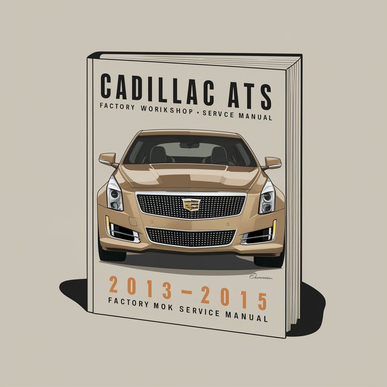 Cadillac ATS 2013-2015 Factory Workshop Service Repair Manual