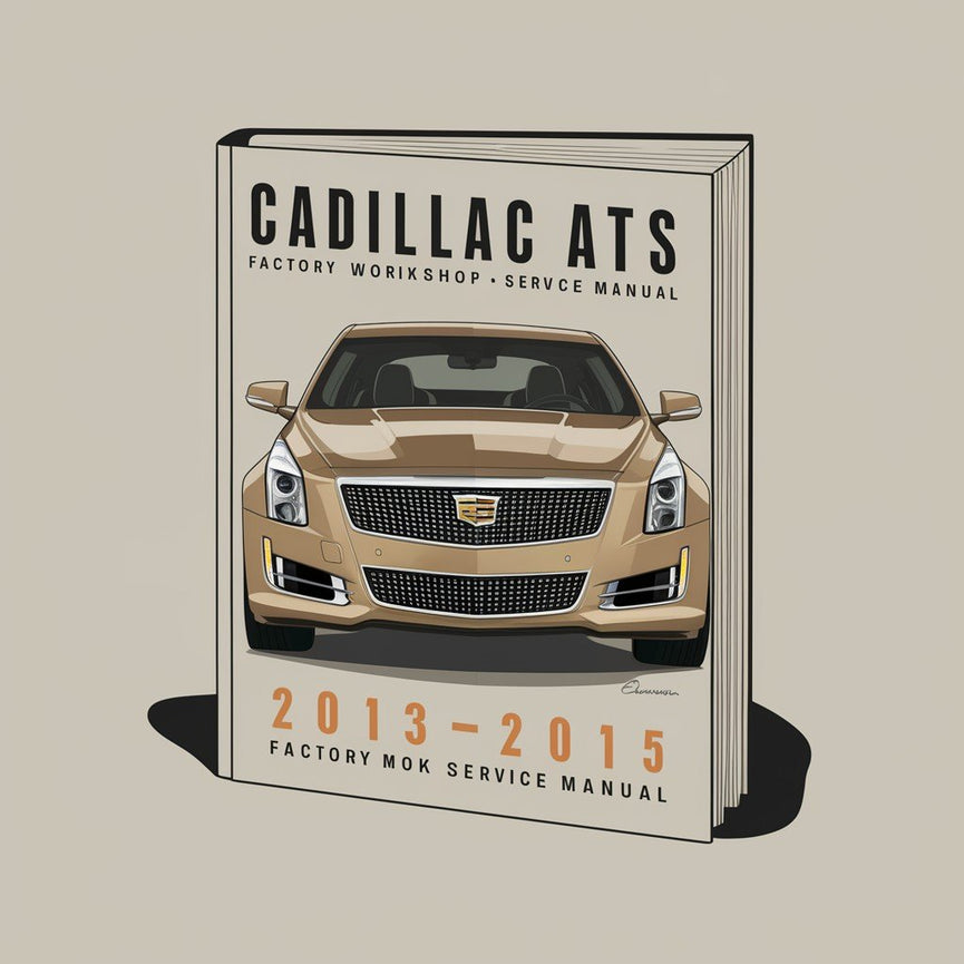 Cadillac ATS 2013-2015 Factory Workshop Service Repair Manual