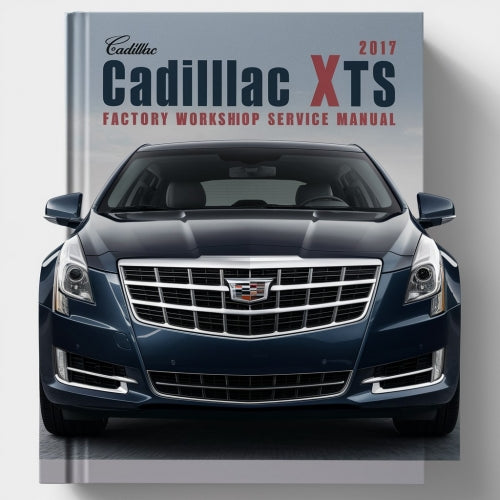 Manual de reparación y servicio del taller de fábrica de Cadillac XTS 2013-2017