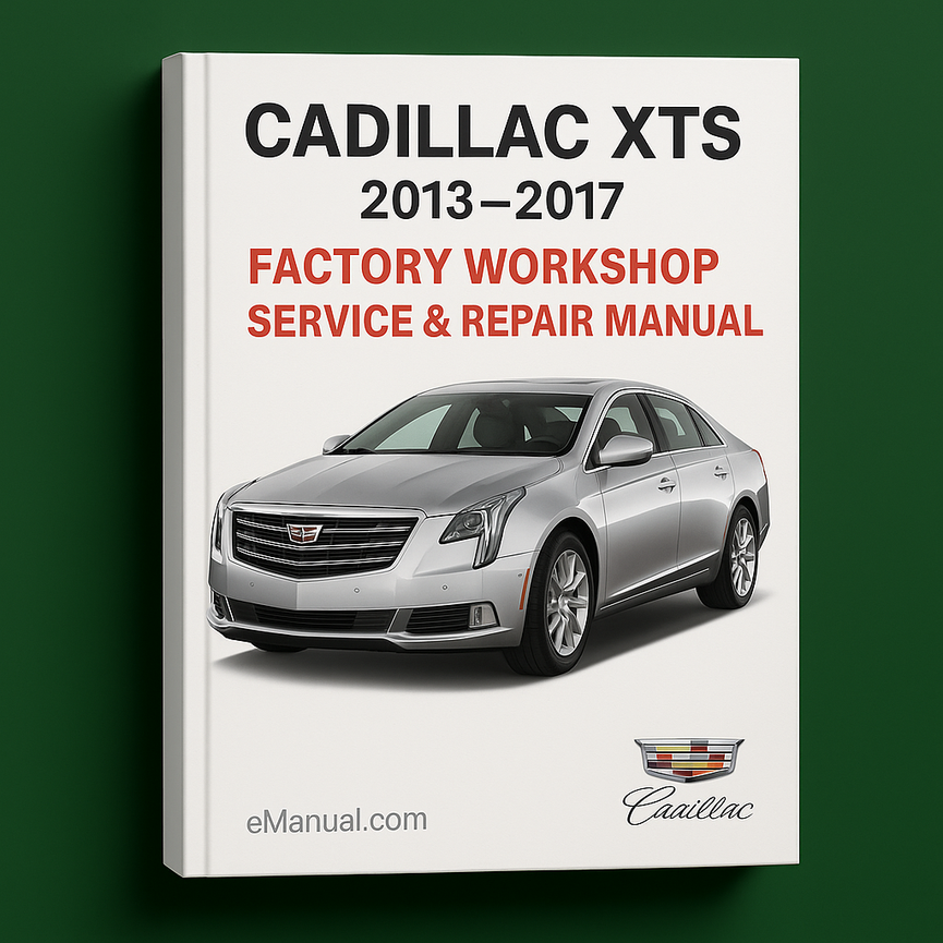 Cadillac XTS 2013-2017 Factory Workshop Service Repair Manual