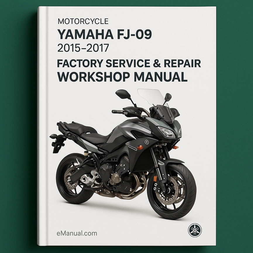 Yamaha FJ-09 Motorcycle 2015-2017 Factory Service Repair Workshop Manual