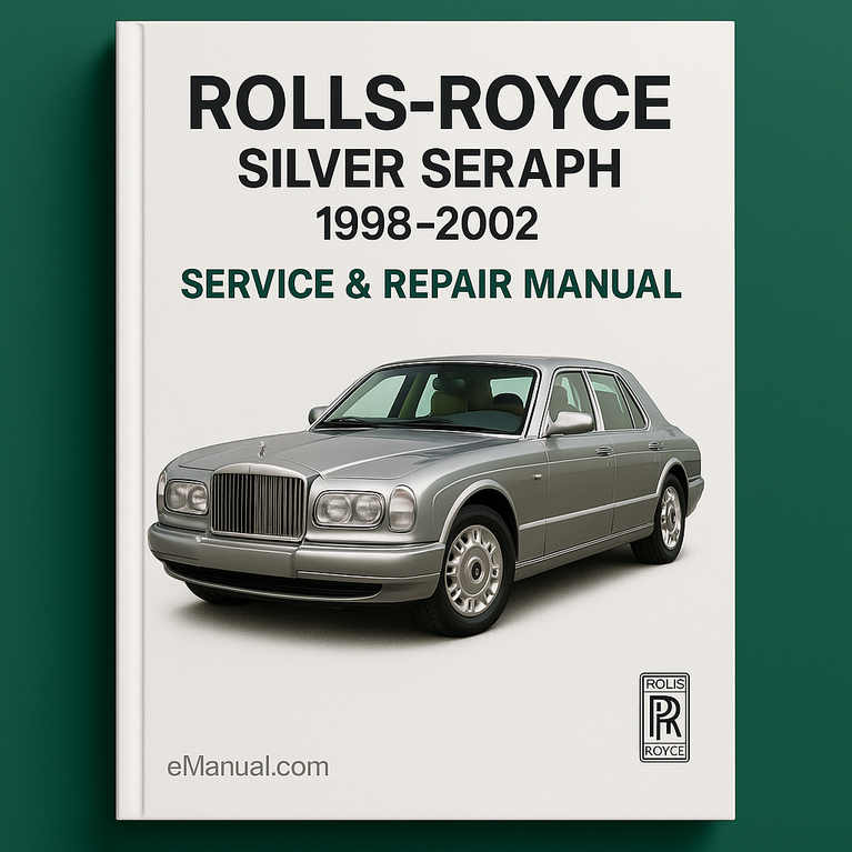 Rolls Royce Silver Seraph 1998-2002 Service & Repair Manual