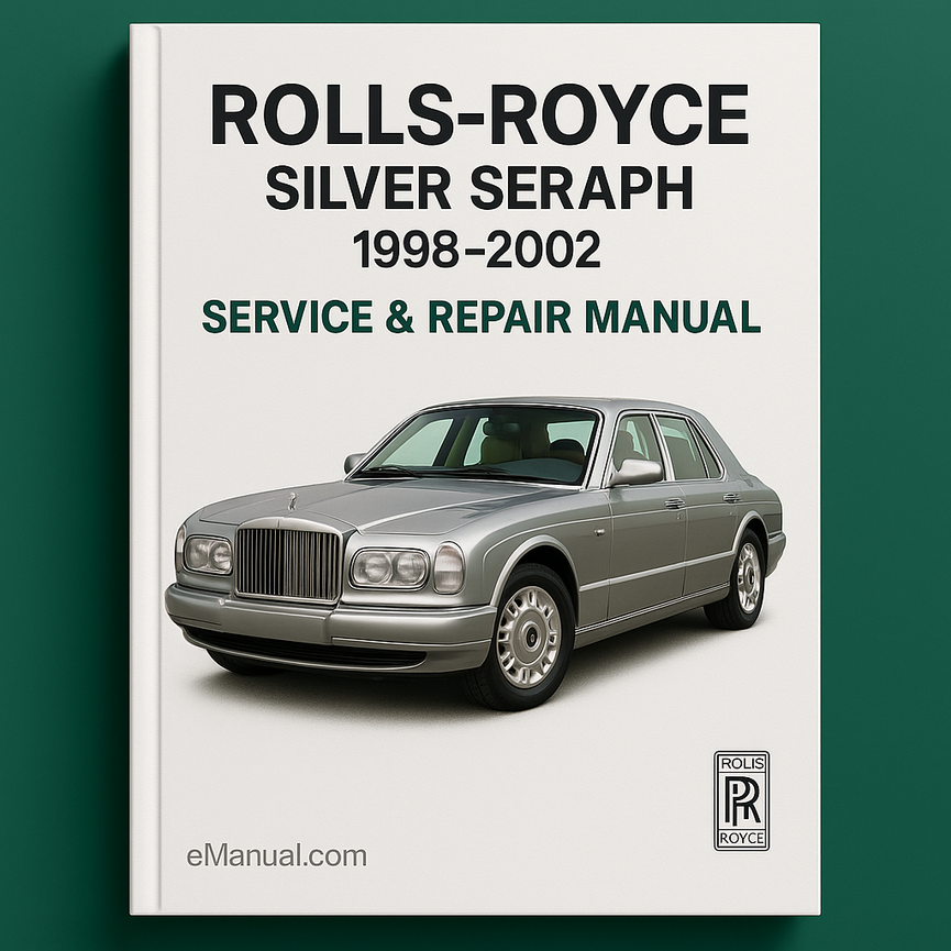 Rolls Royce Silver Seraph 1998-2002 Service & Repair Manual