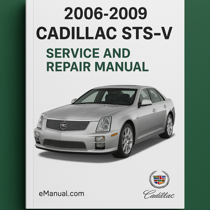 2006-2009 Cadillac STS-V Service and Repair Manual