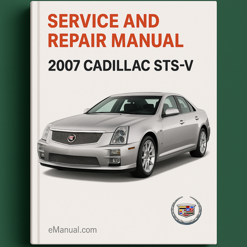 2007 Cadillac STS-V Service and Repair Manual
