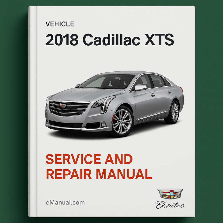 2018 Cadillac XTS Service and Repair Manual