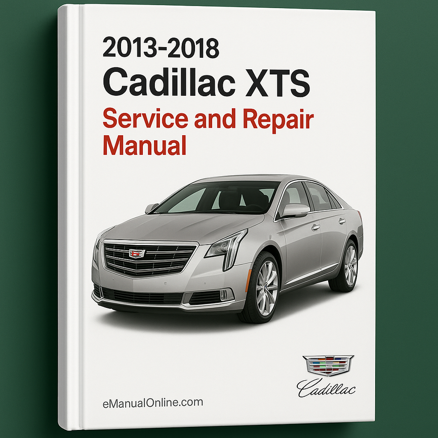 2013-2018 Cadillac XTS Service and Repair Manual