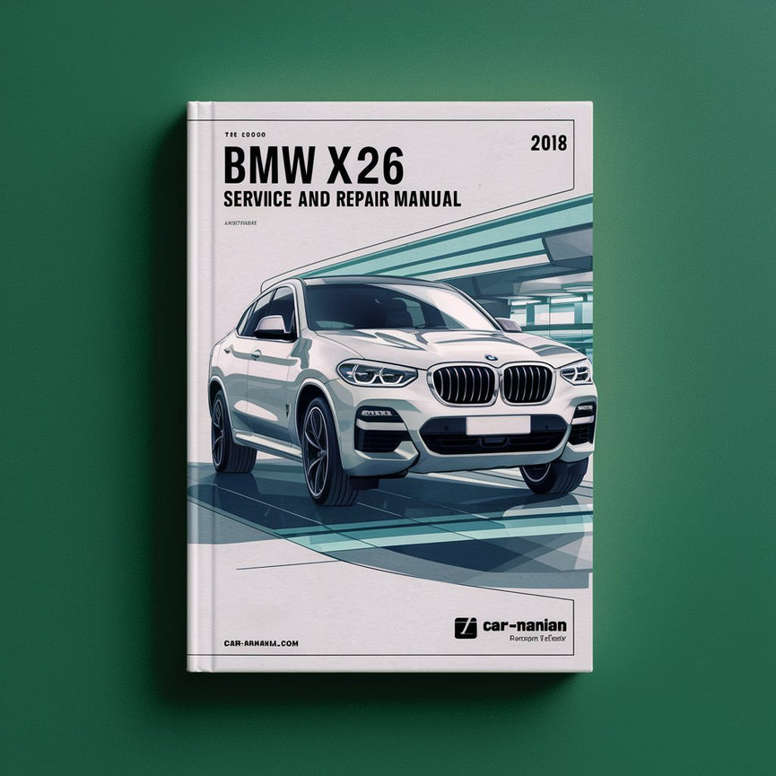 BMW X4 F26 2018 Service And Repair Manual