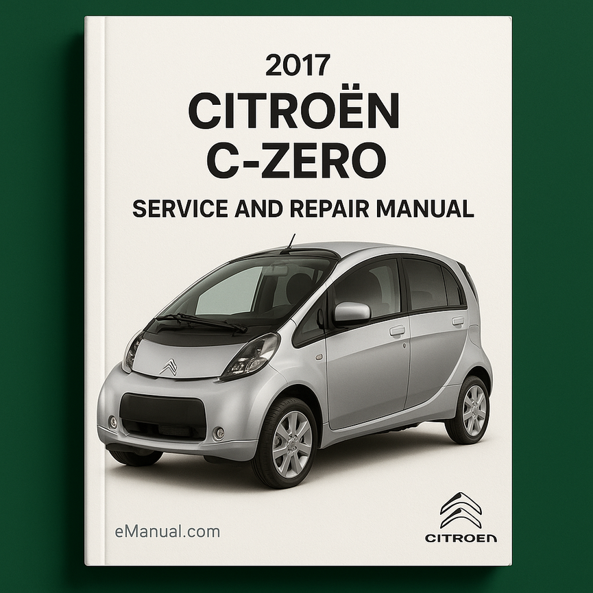 2017 Citroen C-ZERO Service and Repair Manual