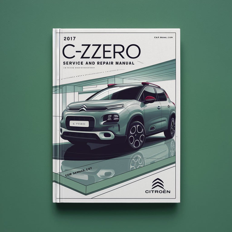 2017 Citroen C-ZERO Wartungs- und Reparaturhandbuch