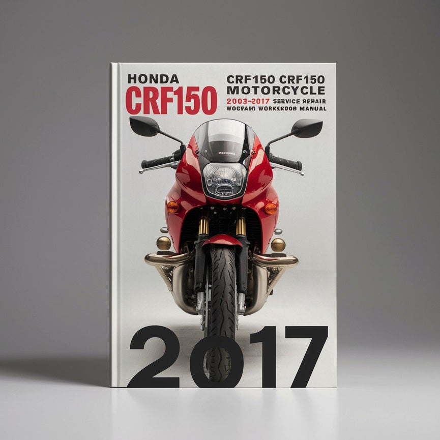 Honda CRF150F CRF150 Motorcycle 2003-2017 Service Repair Workshop Manual  Pdf