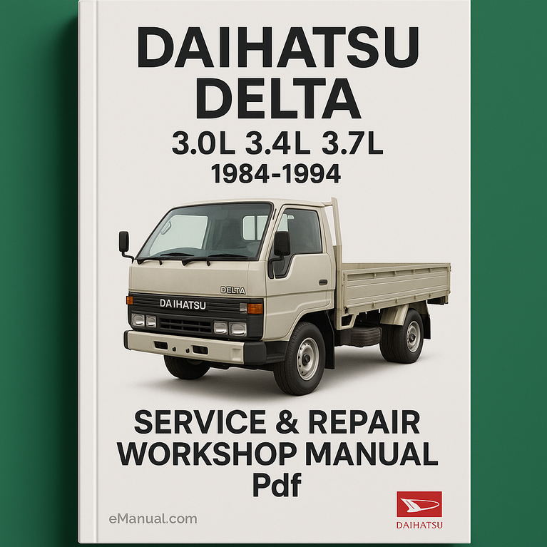 Daihatsu Delta 3.0L 3.4L 3.7L Truck 1984-1994 Service Repair Workshop Manual Pdf