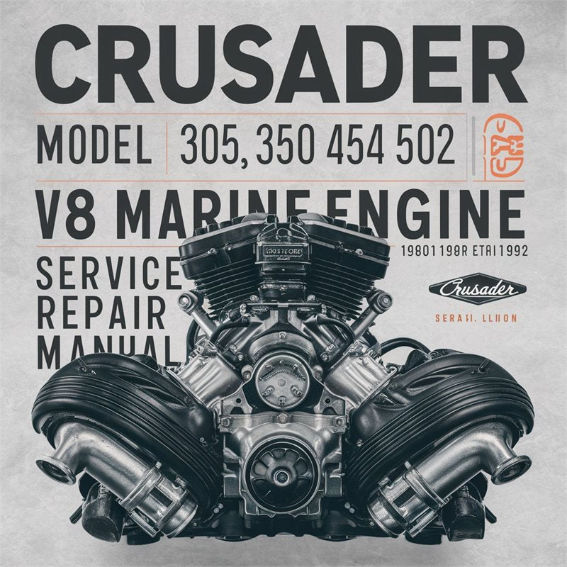 Crusader Model 305 350 454 502 V8 Marine Engine 1980-1992 Service Repair Workshop Manual PDF