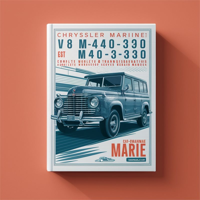 Chrysler M440 Marine V8 M-440-300 -330 M383-260 M383-280 M400-280 Engines Transmissions Service Repair Workshop Manual PDF