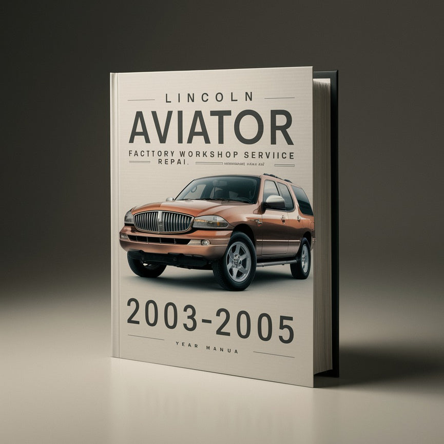 Manual de reparación y servicio del taller de fábrica de Lincoln Aviator 2003-2005