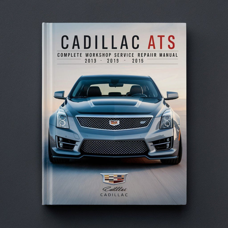 Cadillac ATS Complete Workshop Service Repair Manual 2013 2014 2015