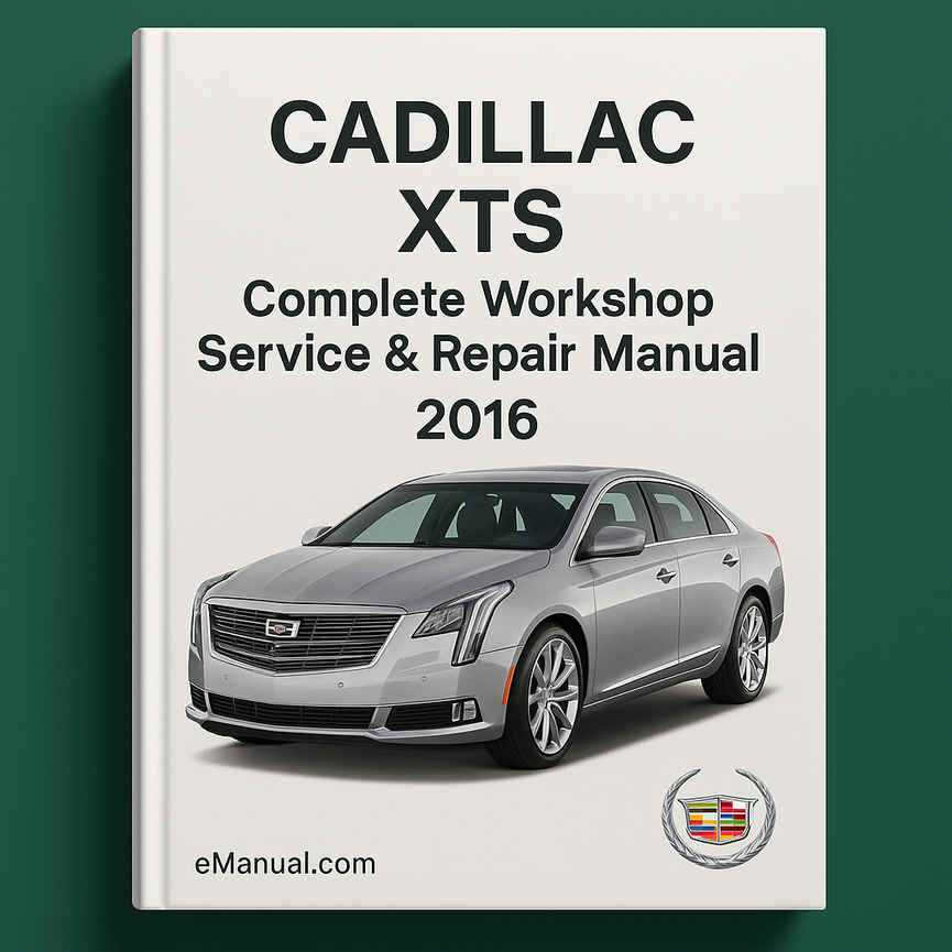 Manual completo de servicio y reparación del taller Cadillac XTS 2016