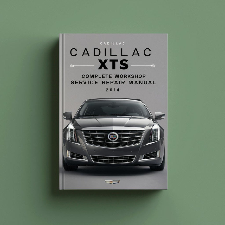 Manual completo de servicio y reparación del taller Cadillac XTS 2014