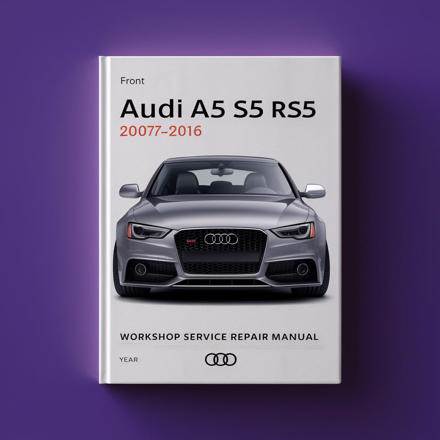 Manual de reparación y servicio del taller Audi A5 S5 RS5 8T 2007-2016