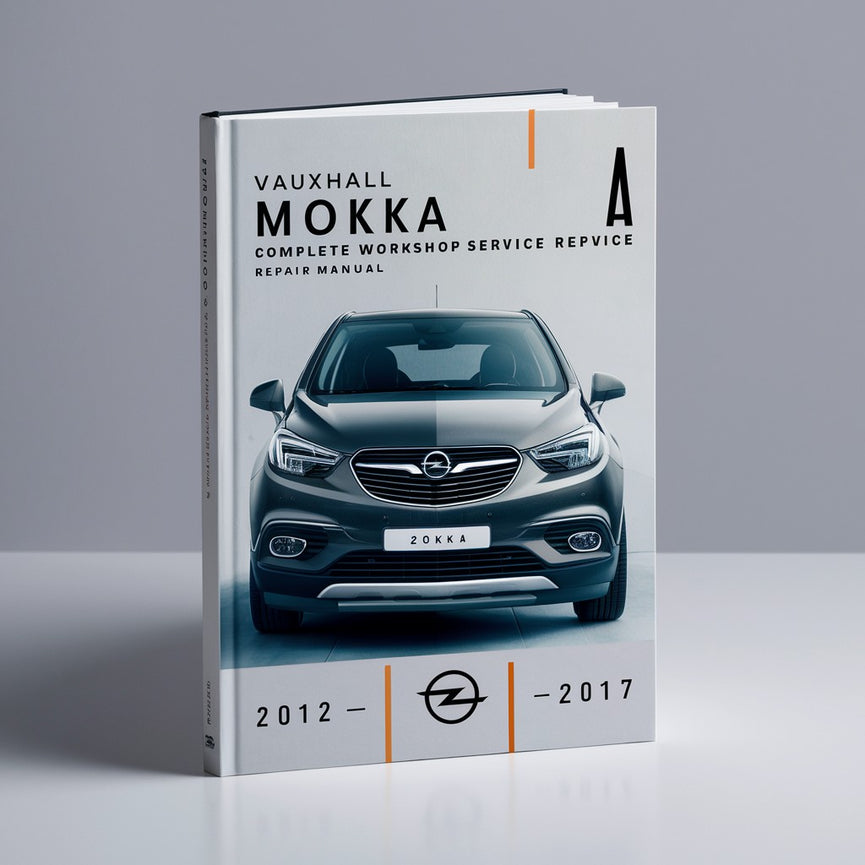 Vauxhall Opel Mokka Complete Workshop Service Repair Manual 2012 2013 2014 2015 2016 2017